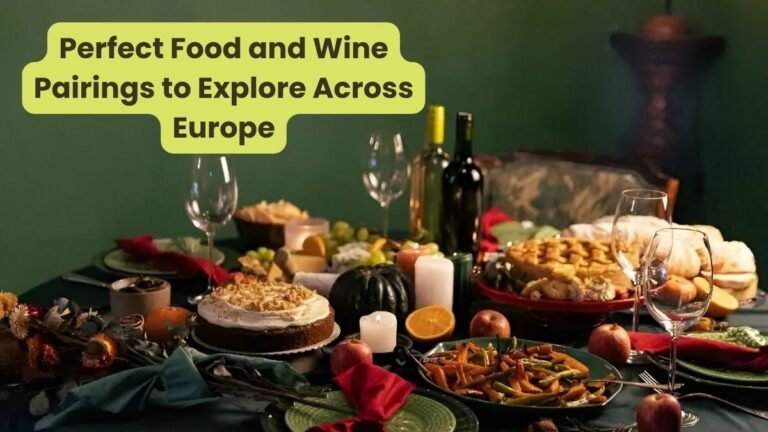 Perfect Food and Wine Pairings to Explore Across Europe (1)